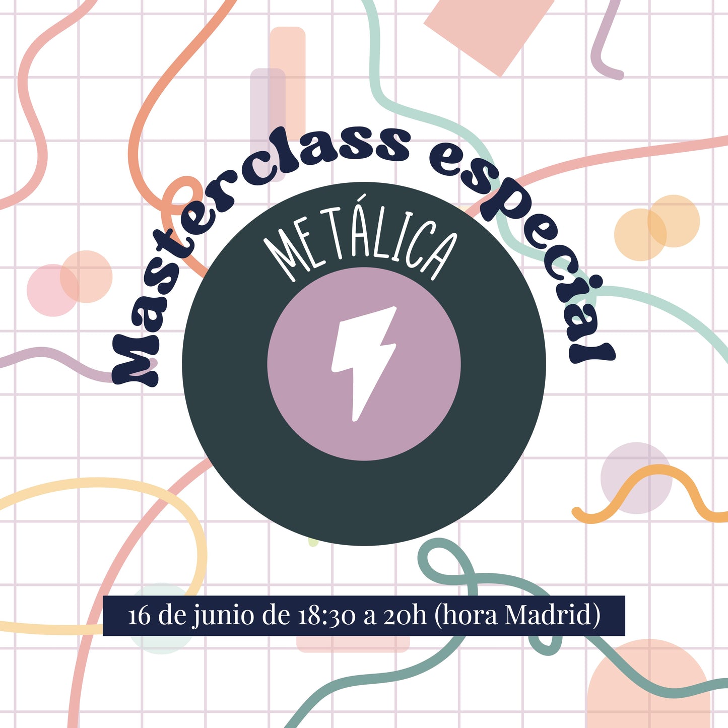 MASTERCLASS ESPECIAL PARA SUSCRIPTORAS METÁLICAS