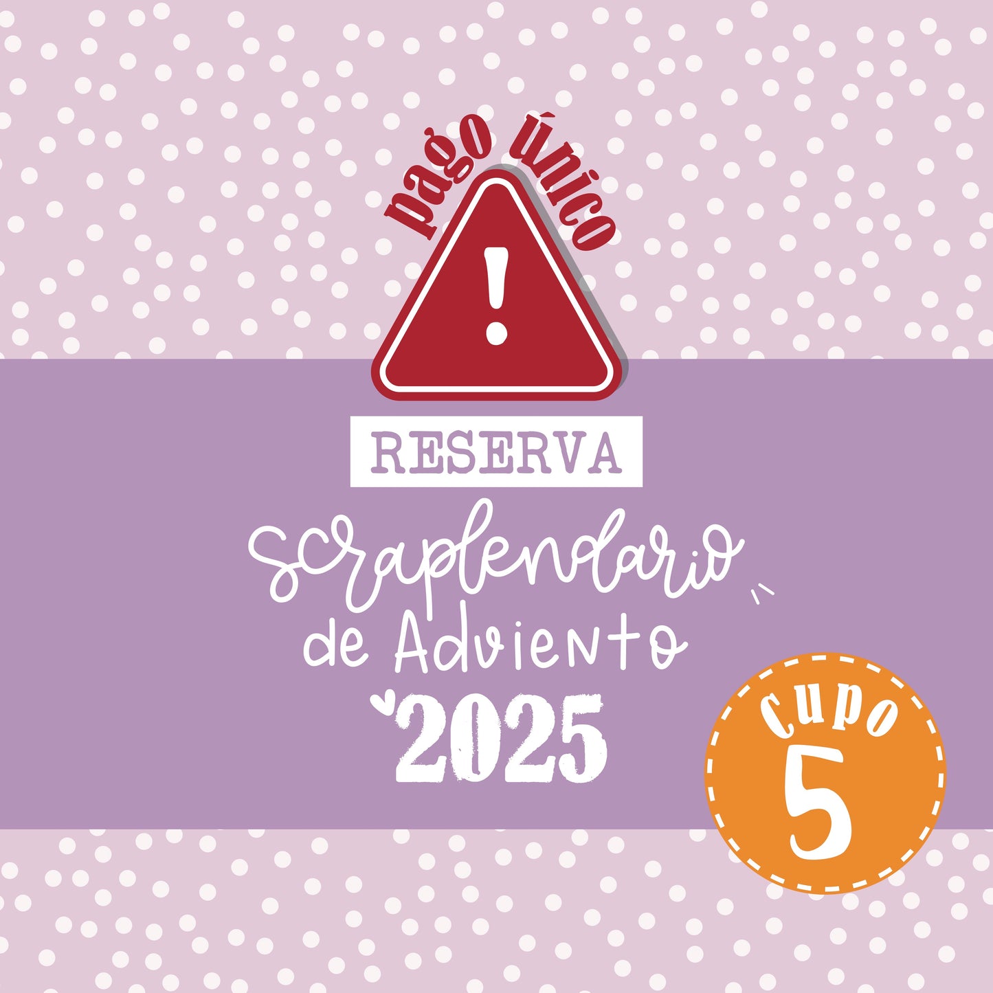 RESERVA SCRAPLENDARIO 2025 - CUPO 5 - PAGO ÚNICO - SCRAPBOOKING