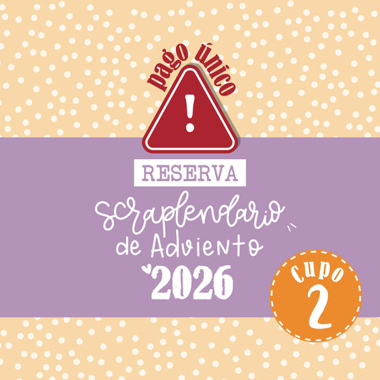 RESERVA SCRAPLENDARIO 2026 - CUPO 2 - PAGO ÚNICO - SCRAPBOOKING