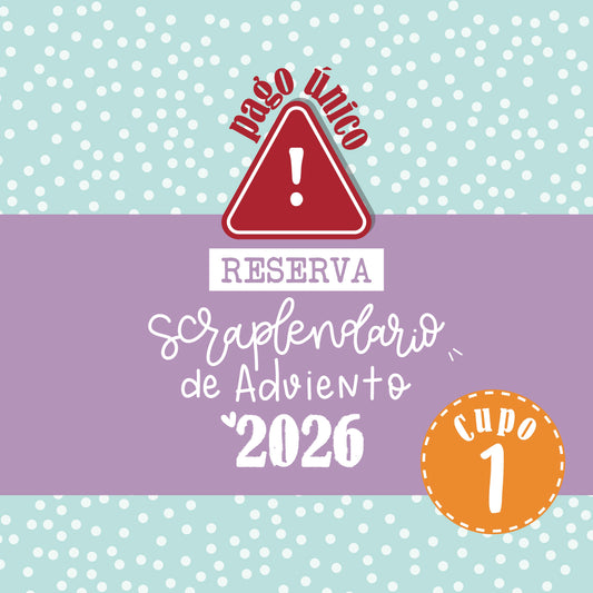 RESERVA SCRAPLENDARIO 2026 - CUPO 1 - PAGO ÚNICO - SCRAPBOOKING